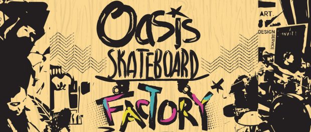 Illustration with grungy indiscernible background the words Oasis skateboard factory